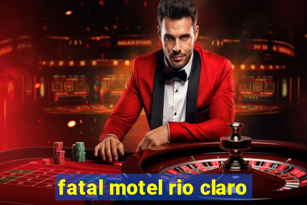 fatal motel rio claro